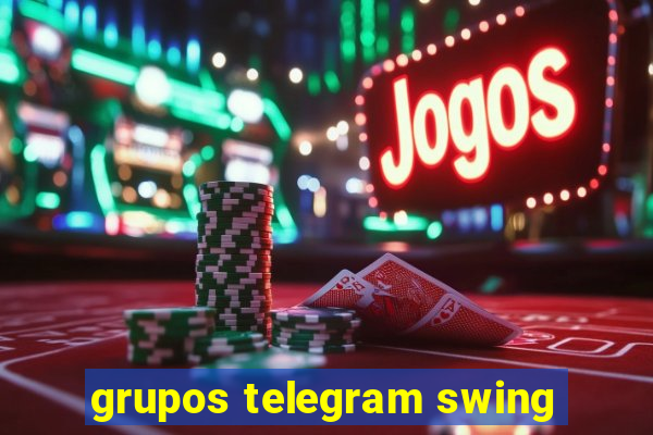 grupos telegram swing